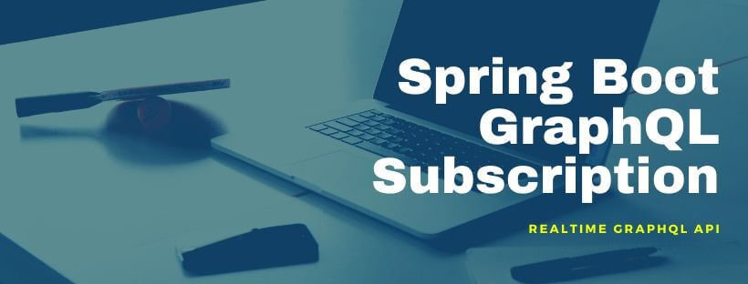 Spring Boot GraphQL Subscription Realtime API ViralPatel